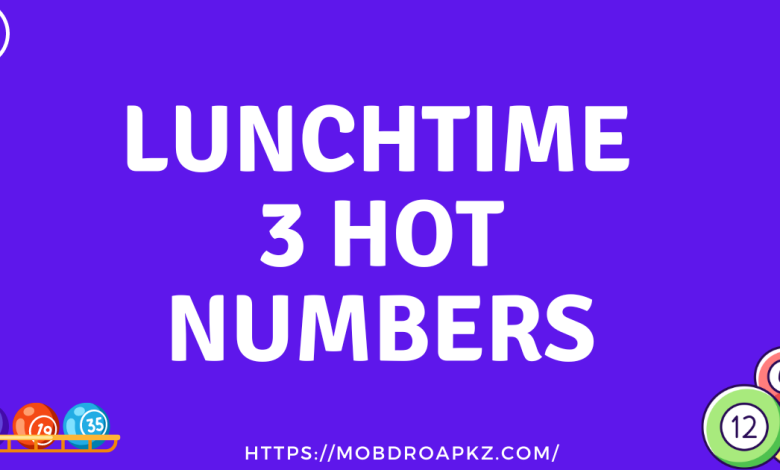 lunchtime 3 hot numbers for today