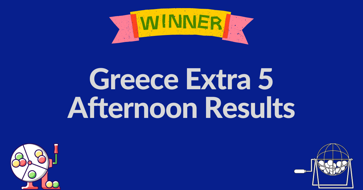Greece Extra 5 Afternoon Results